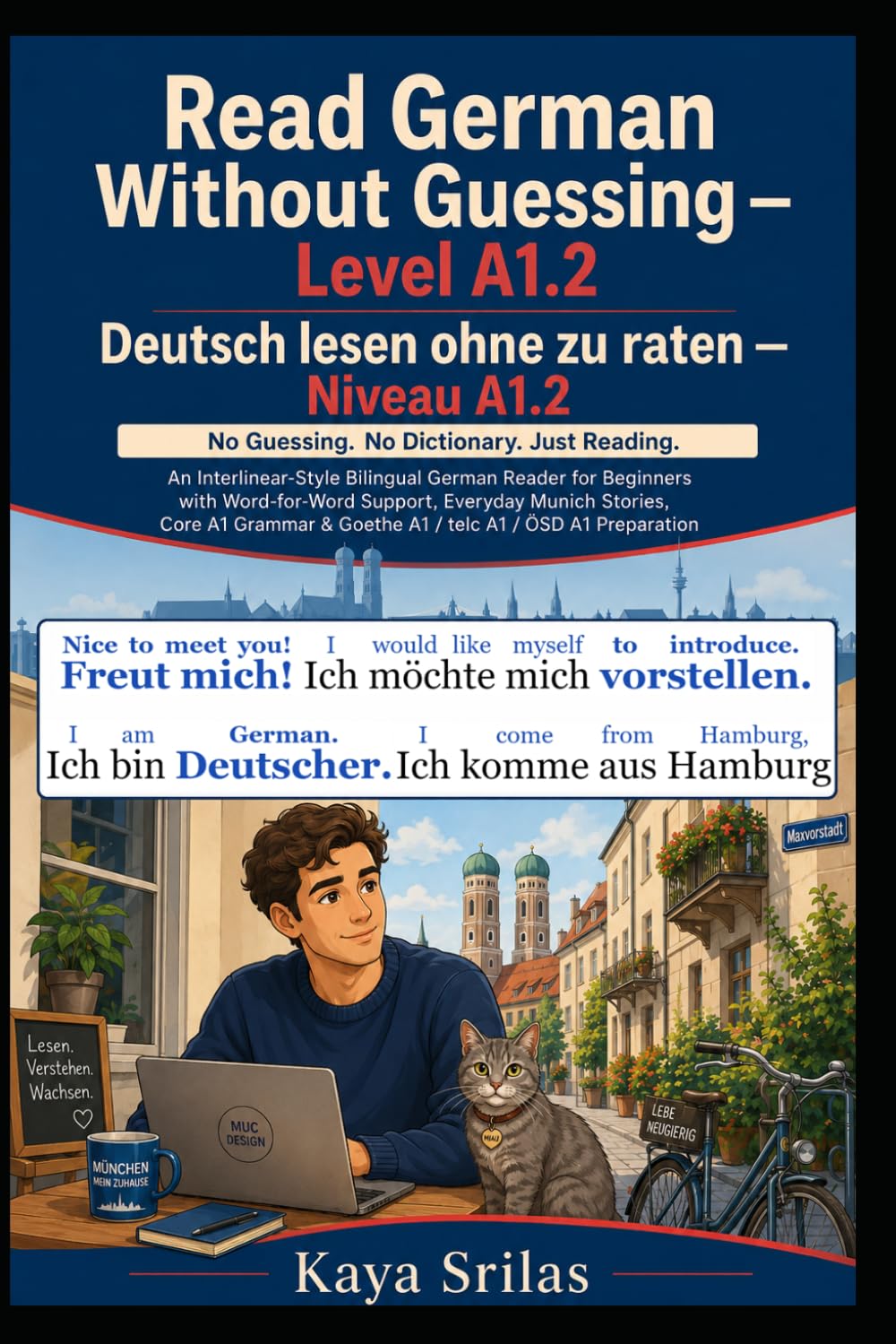 Read German Without Guessing — Level A1.2 / Deutsch lesen ohne zu raten — Niveau A1.2: No Guessing. No Dictionary. Just Reading. German Graded Reader ... Guessing / Deutsch lesen ohne zu raten)