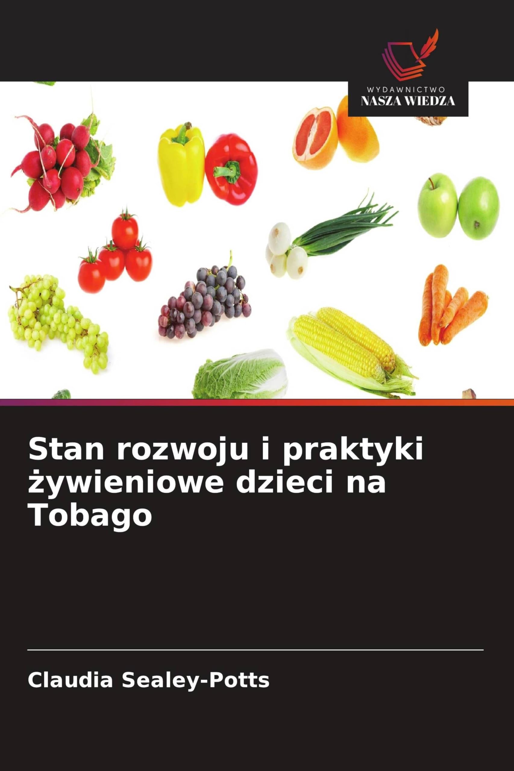 Stan rozwoju i praktyki ¿ywieniowe dzieci na Tobago