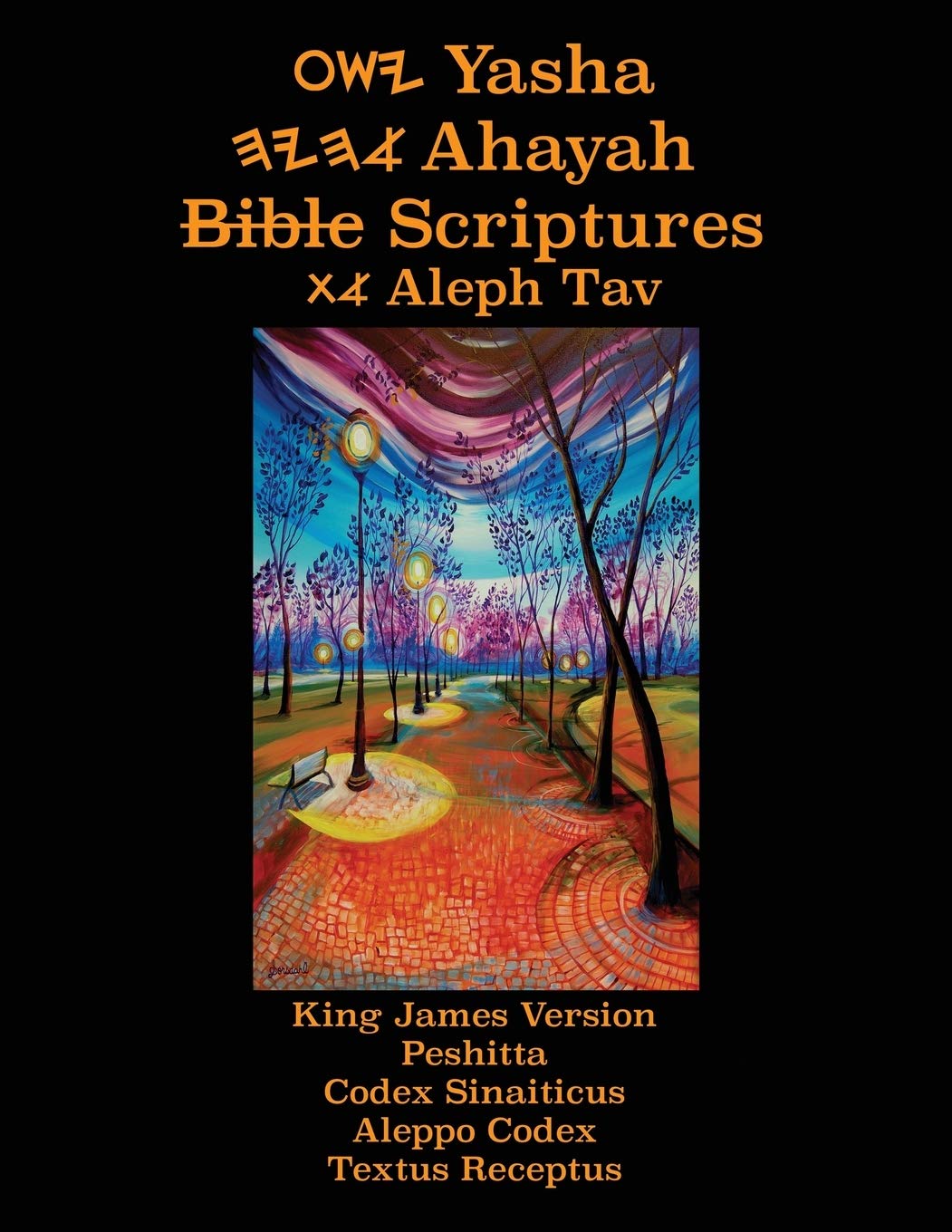 Yasha Ahayah Bible Scriptures Aleph Tav (YASAT) Study Bible (2nd Edition 2019) Paperback – June 22, 2019