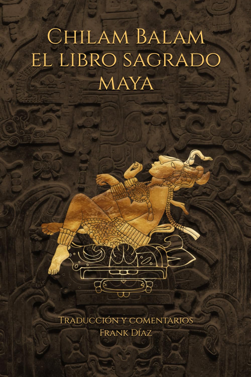 Chilam Balam el libro sagrado maya (Spanish Edition)      Paperback – September 6, 2024
