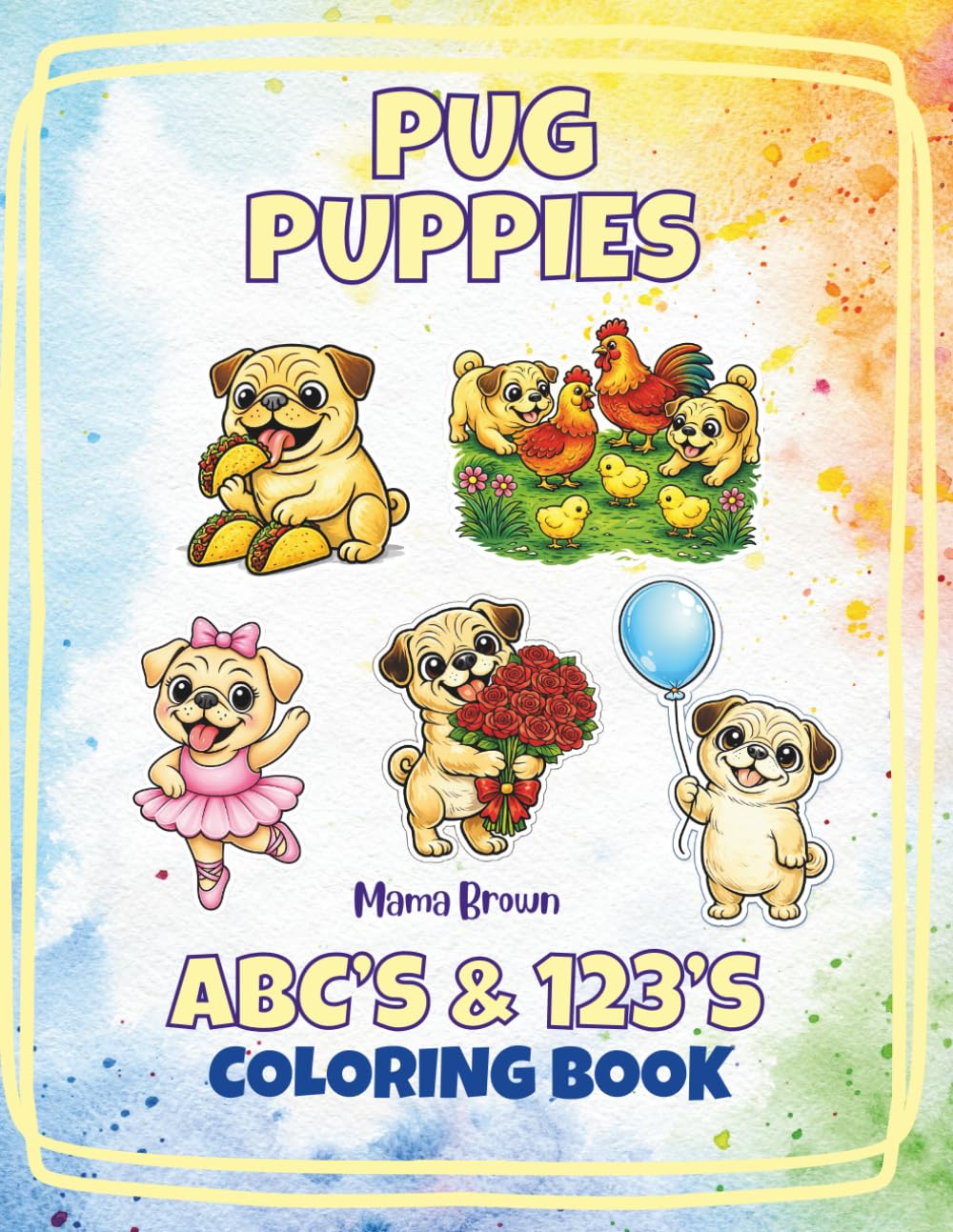Pug Puppies ABC'S & 123'S: COLORING BOOK