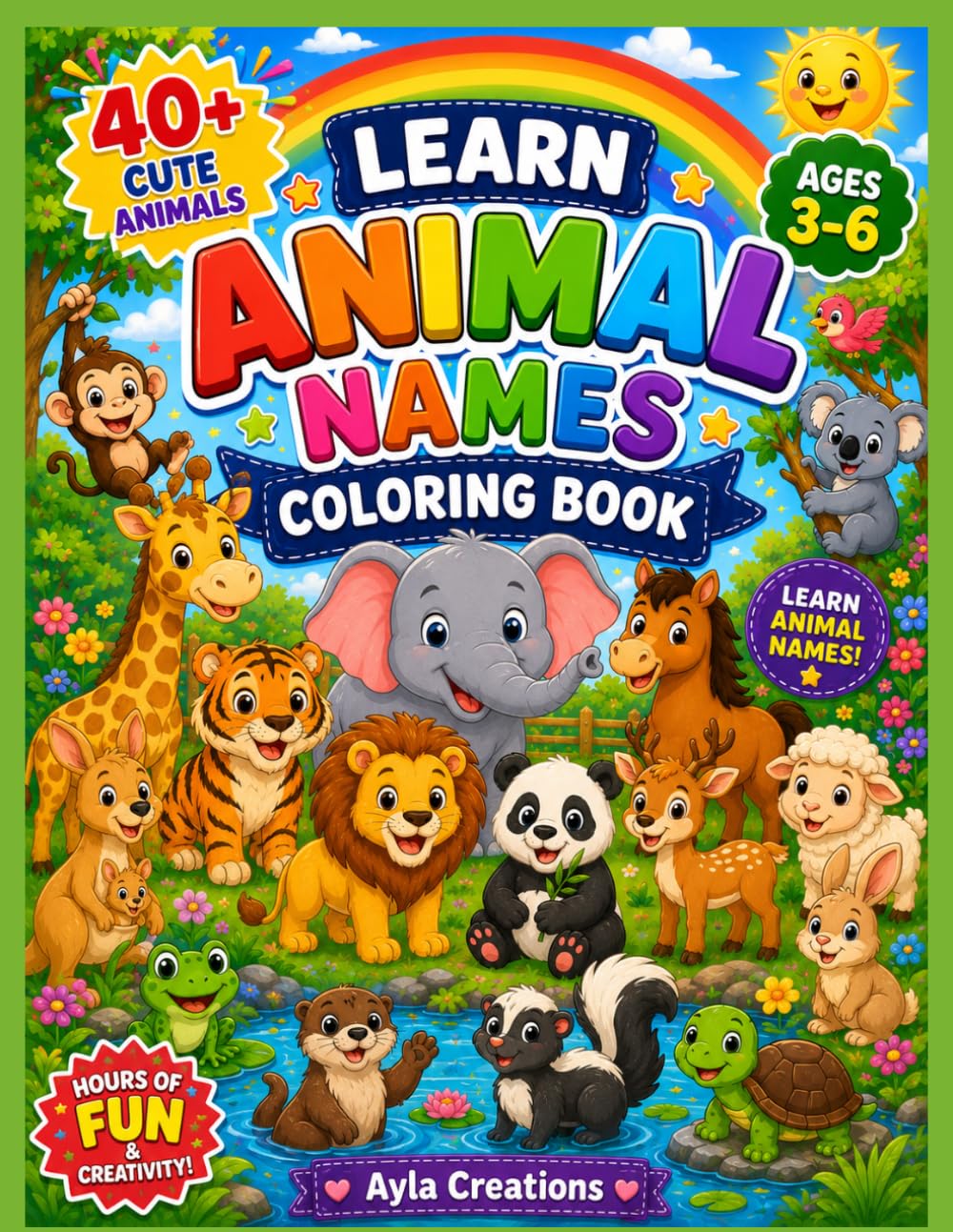 Learn animal names coloring book: 40+ Fun and Easy Animal Coloring Pages with Animal Names for Toddlers, Preschoolers, and Kindergarten Kids