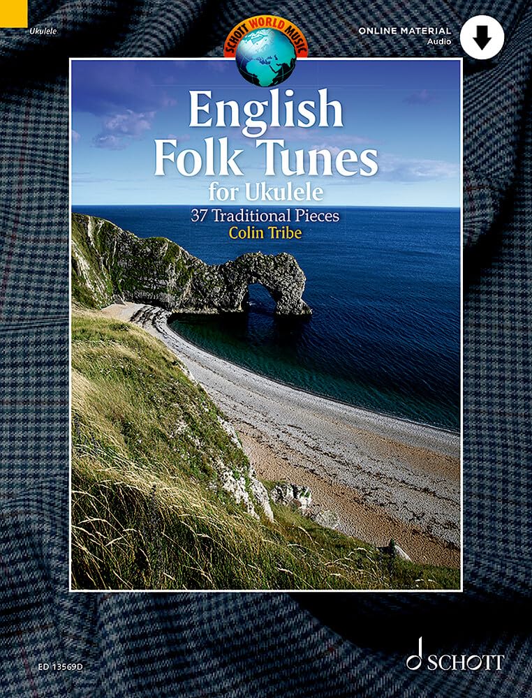English Folk Tunes for Ukulele: 37 Traditional Pieces for Ukulele (Schott World Music)