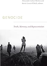 Genocide: Truth, Memory, and Representation (The Cultures and Practice of Violence)