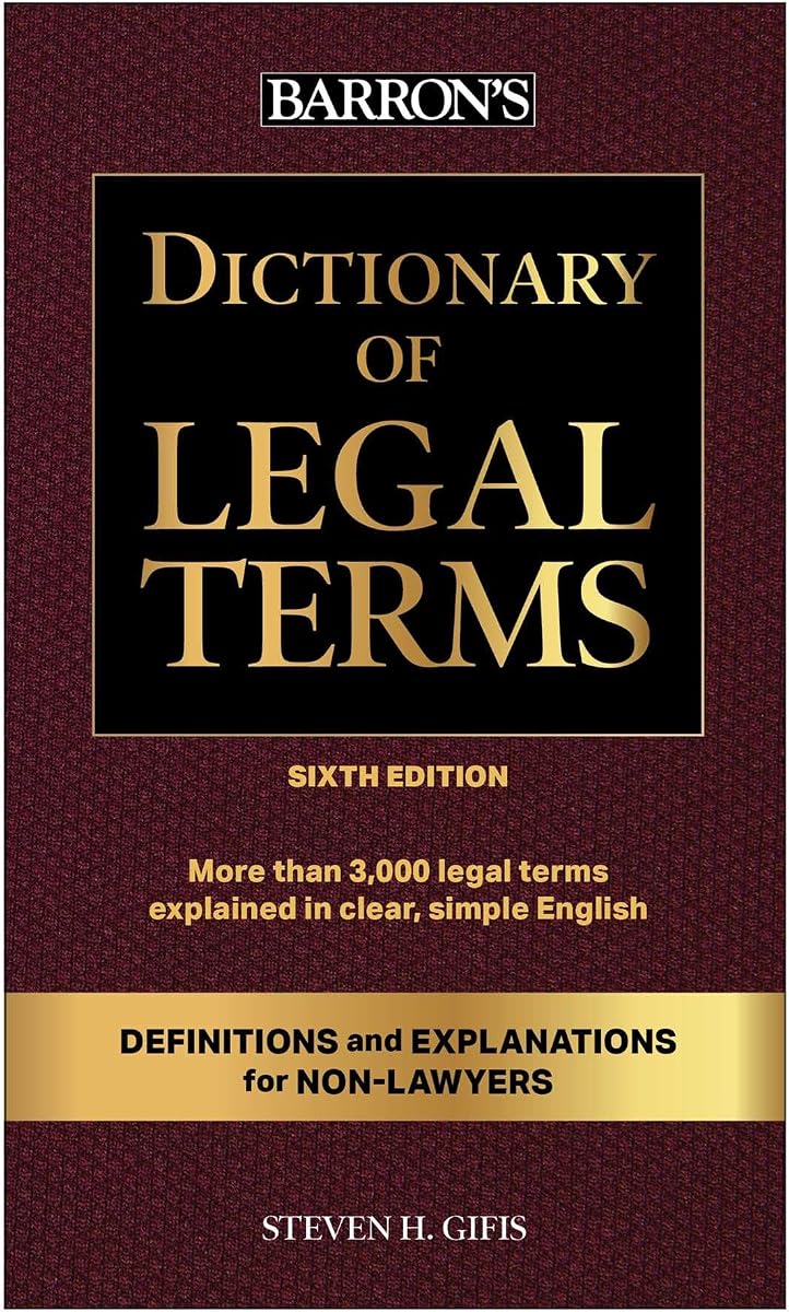 Dictionary of Legal Terms: Definitions and Explanations for Non-Lawyers