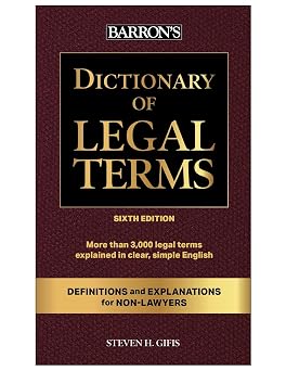 Dictionary of Legal Terms Definitions and Explanations for Non-Lawyers