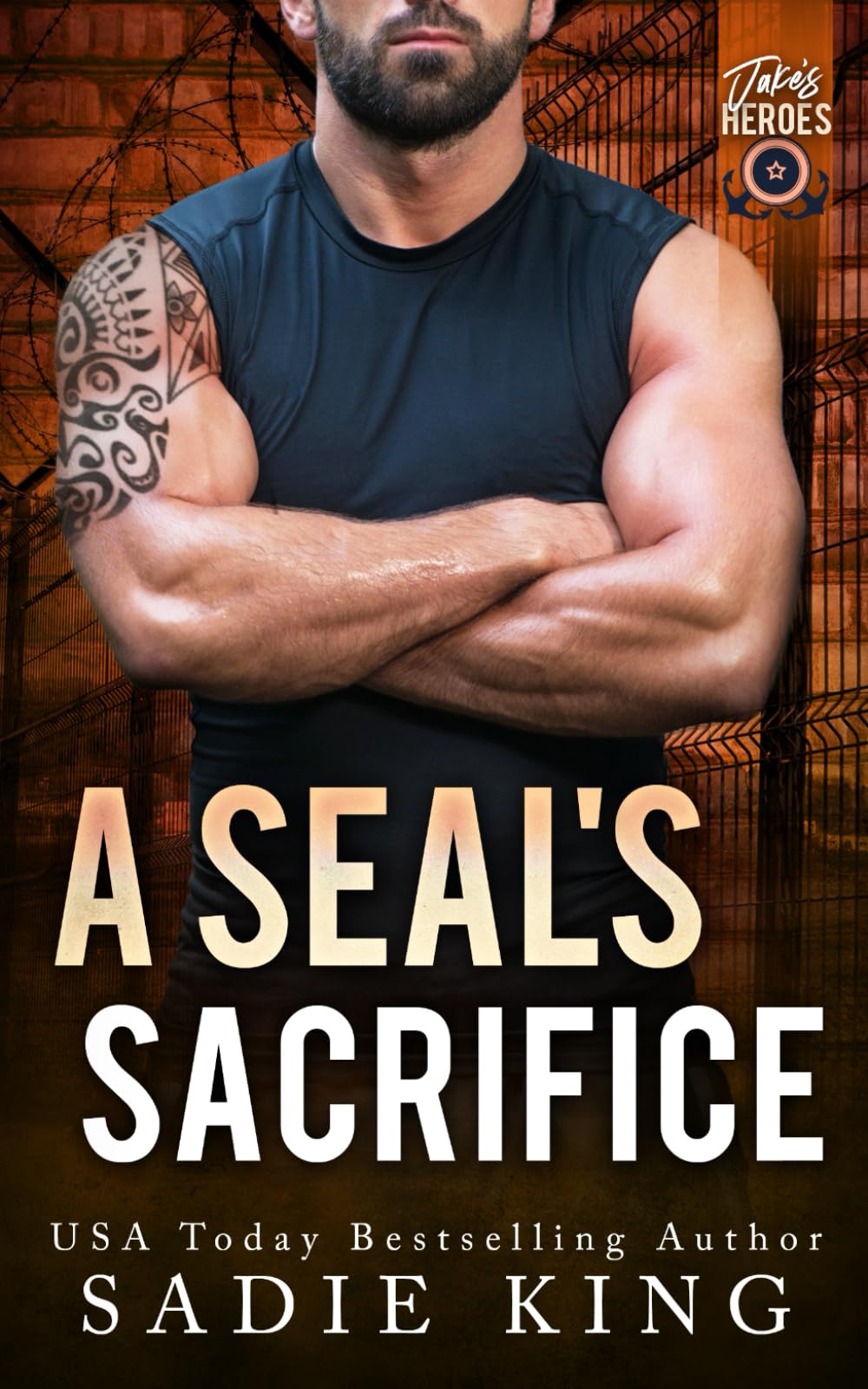 A SEAL's Sacrifice: A Wounded Veteran Romance (Jake's Heroes)