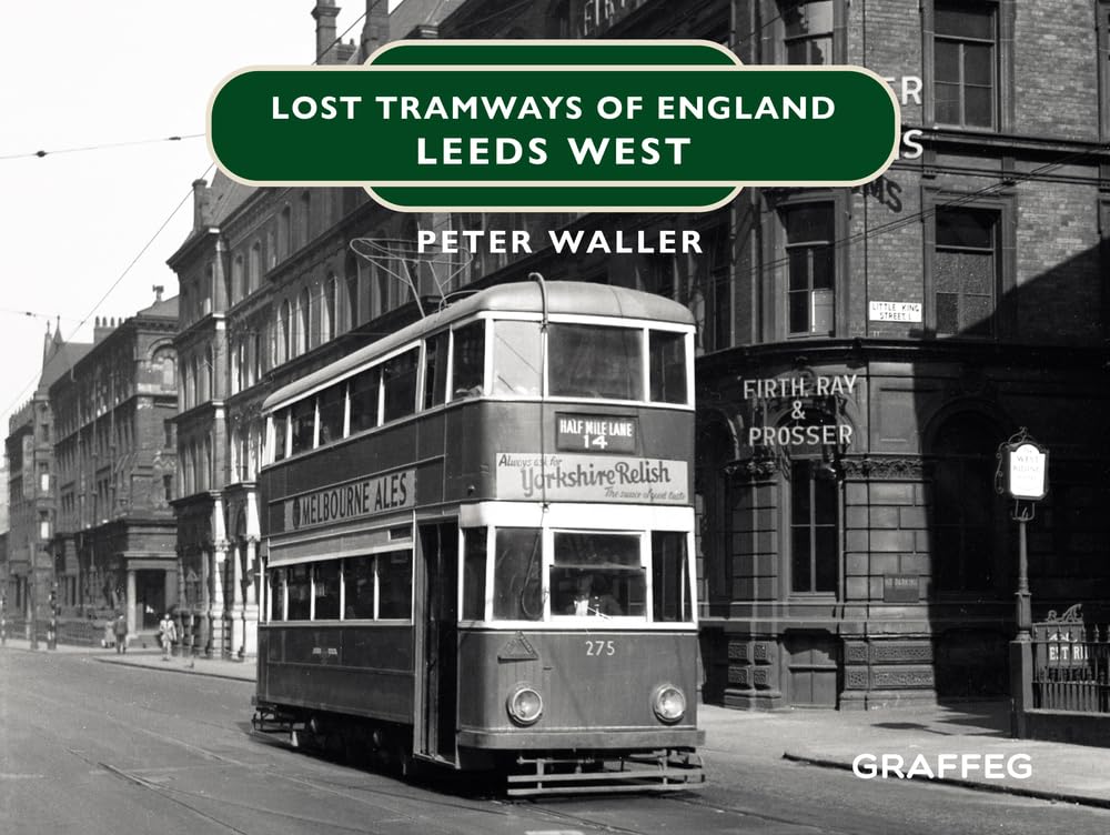 Lost Tramways: Leeds West (Lost Tramways of England)