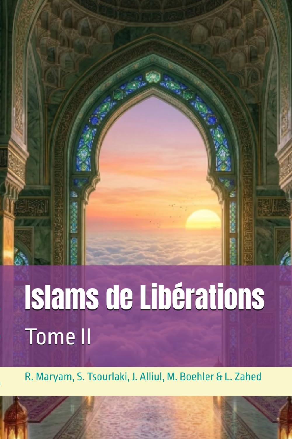 Islams de Libérations: Tome II