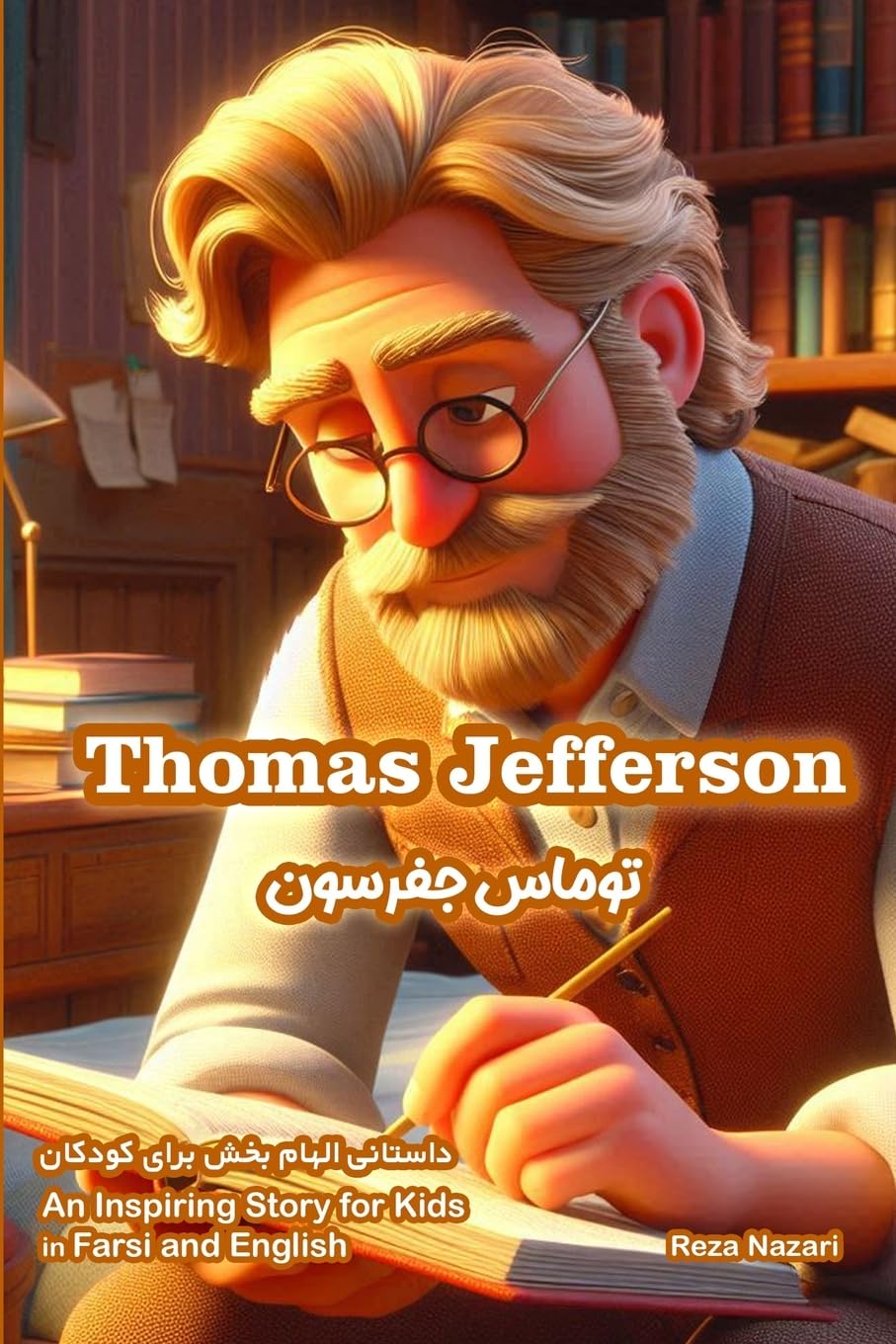 Thomas Jefferson: An Inspiring Story for Kids in Farsi and English