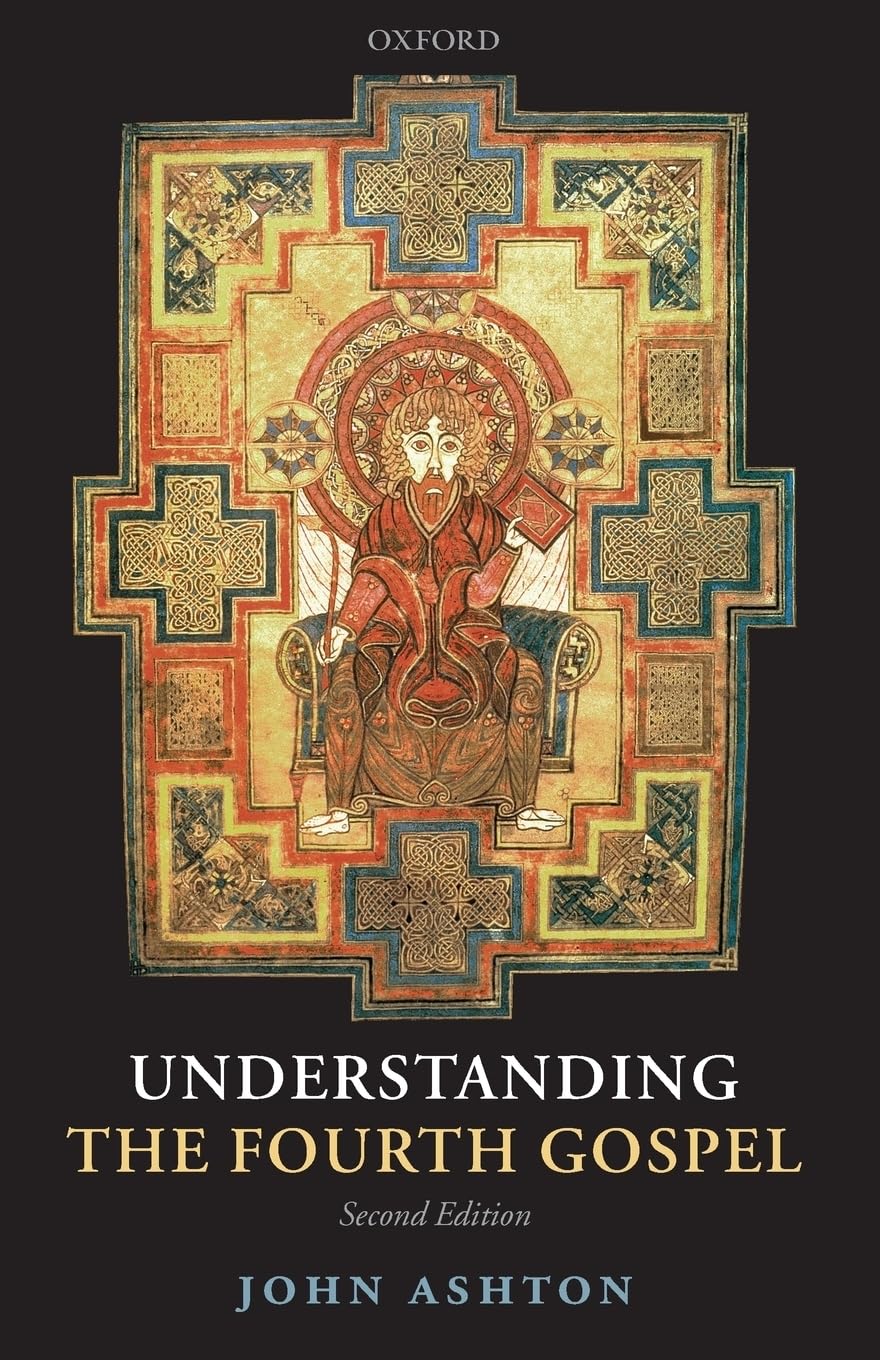 UNDERSTANDING THE FOURTH GOSPEL 2E PAPER