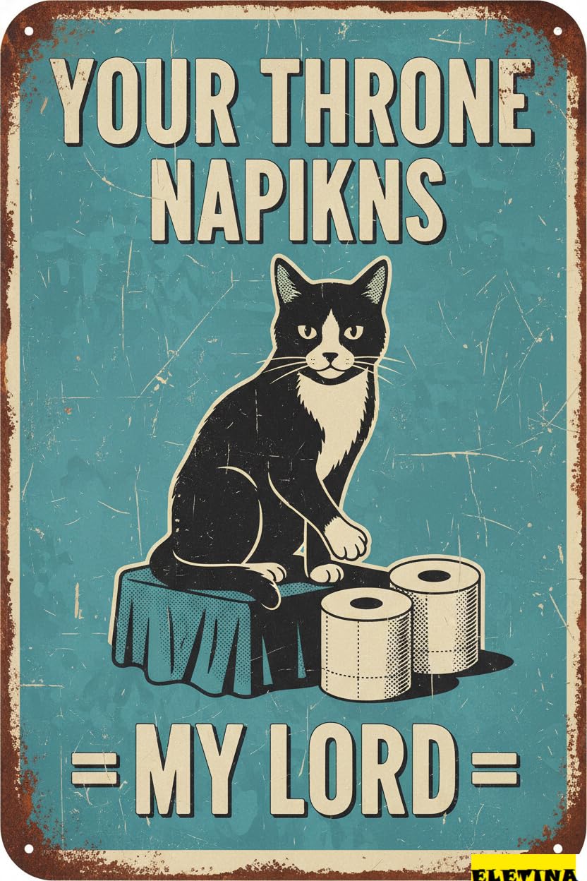 Cat Bathroom Your Napkin My Lord Tin Sign, 12x8 Inch