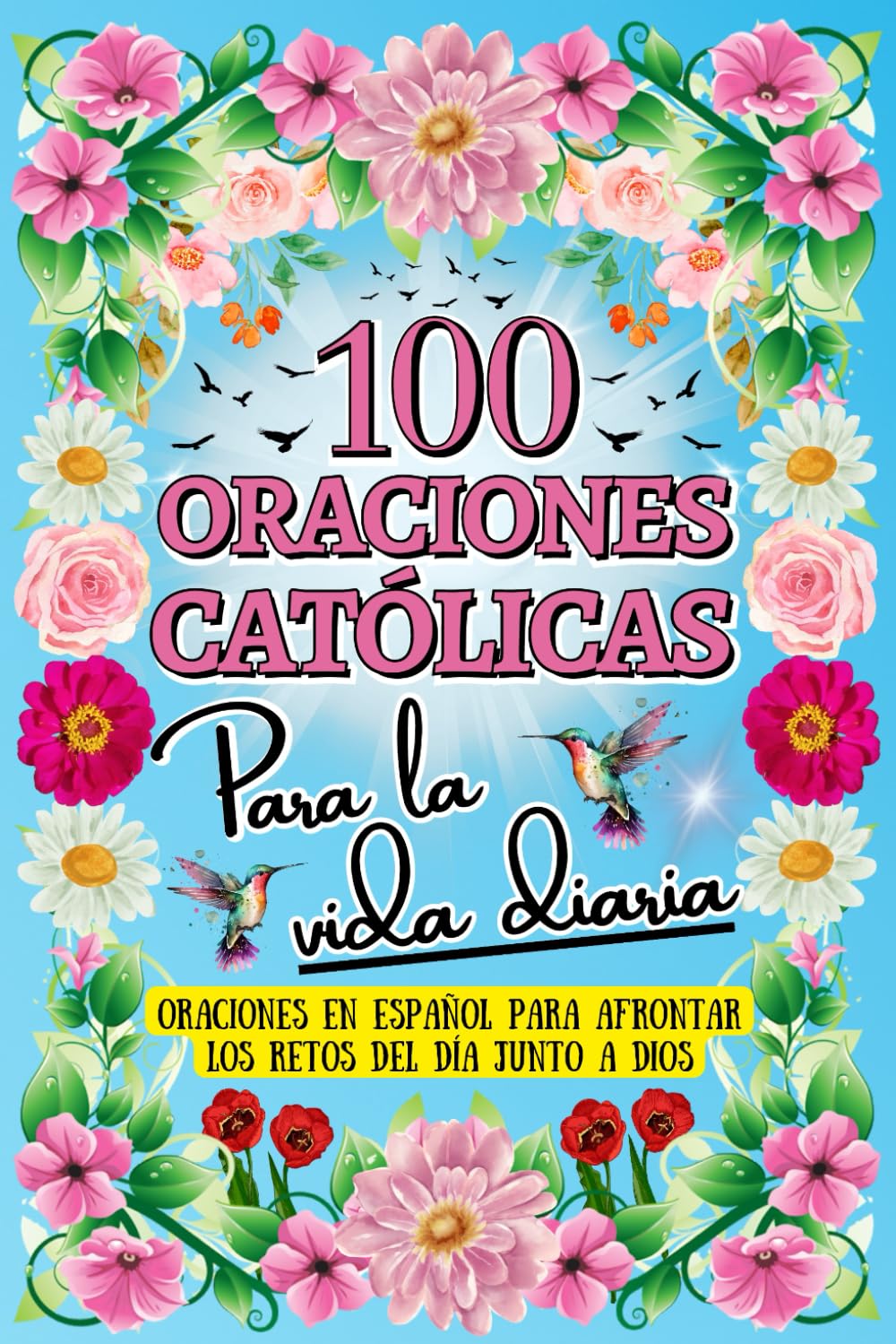 Oraciones Católicas en Español: Libro de Oraciones Católicas en Español (Palabras de Dios)
