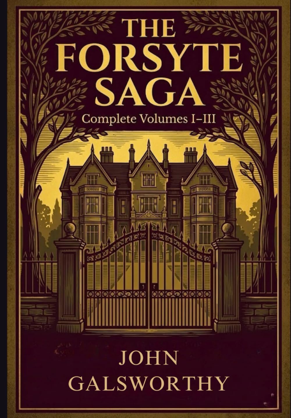 The Forsyte Saga: Complete Volumes I-III