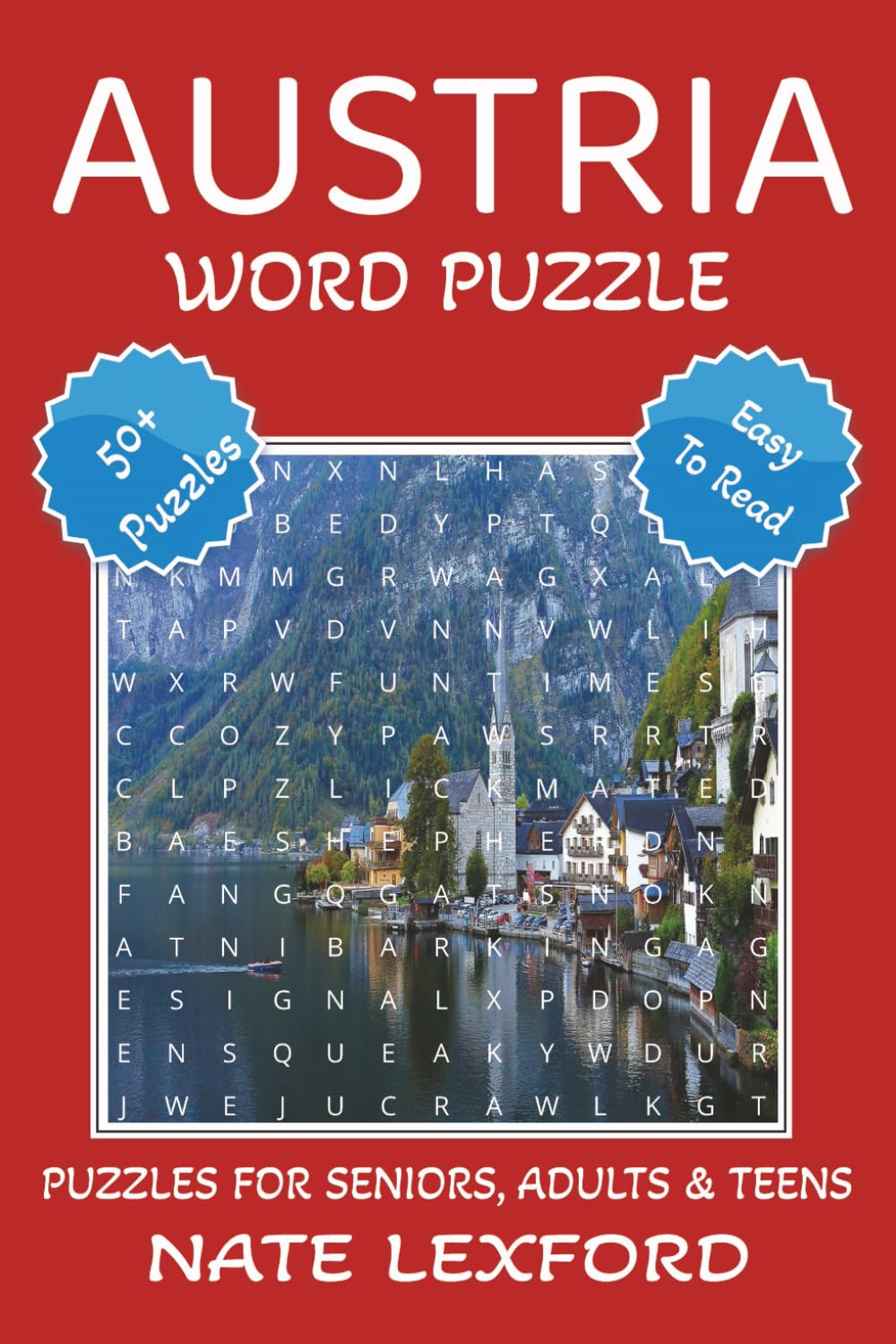 Austria Word Search Puzzle Book: Word Searches with Easy to Read Print about Austria, Vienna, Mozart, Schnitzel, and more | 6x9 inches, 110 pages |50+ ... Gifts for Vacations, Holidays and Free Times