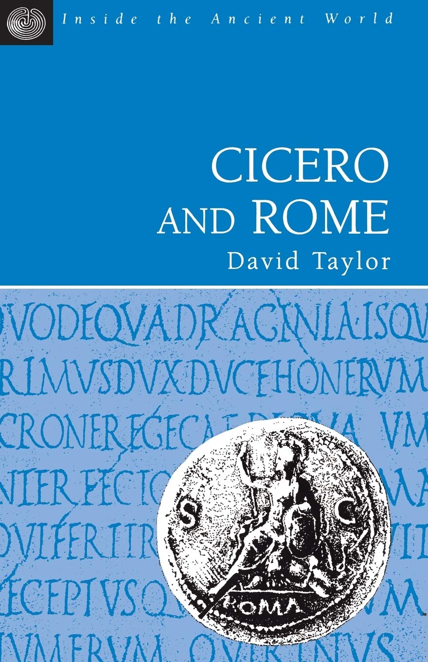 Cicero and Rome (Inside the Ancient World)