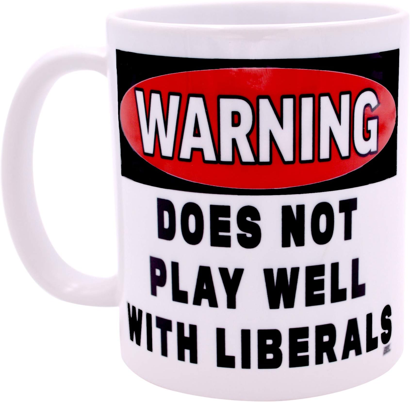 Rogue River Tactical Funny Coffee Mug Warning Does Not Play Well With Liberals Political Novelty Cup Great Gift Idea For Republicans or Conservatives