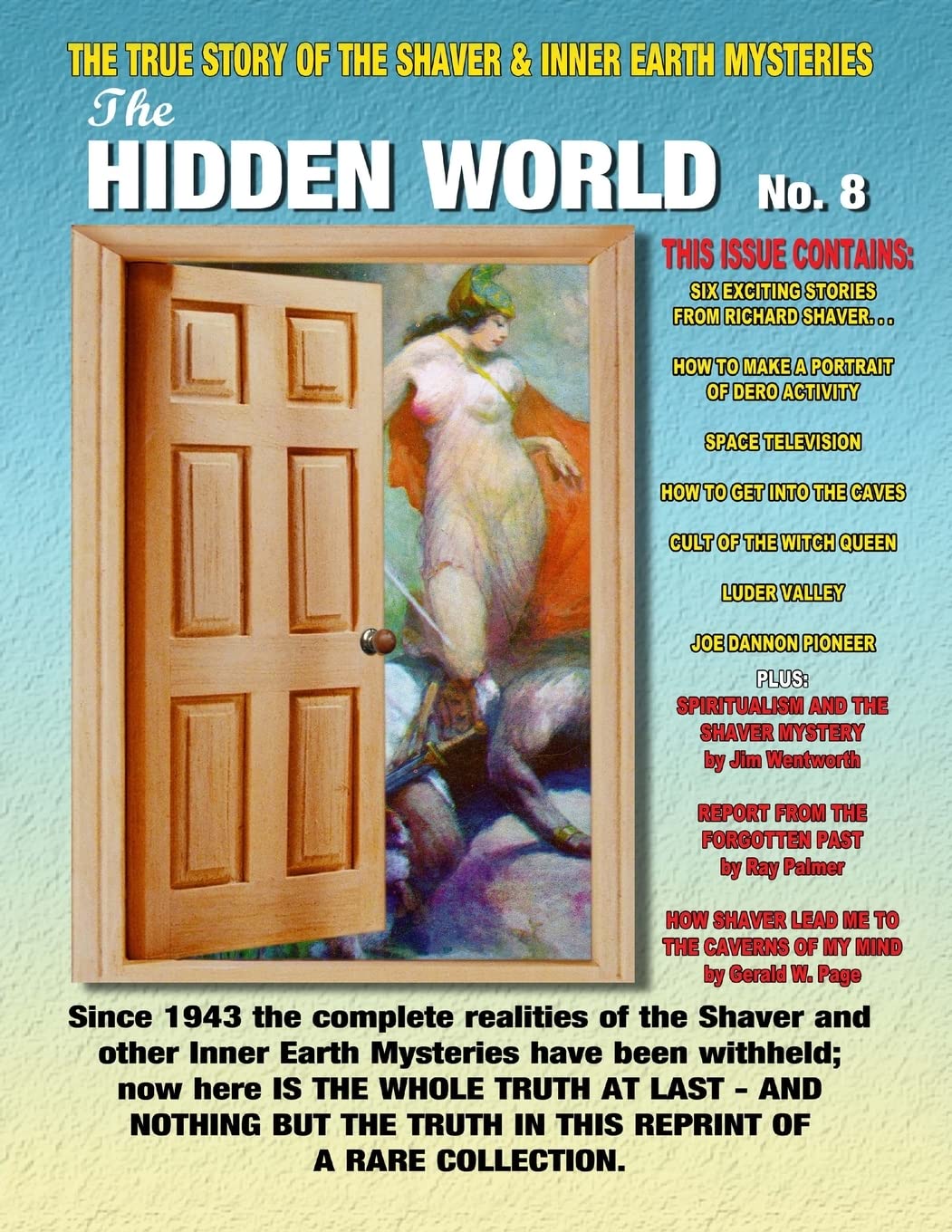 The Hidden World Number 8: The True Story Of The Shaver and Inner Earth Mysteries: Volume 8
