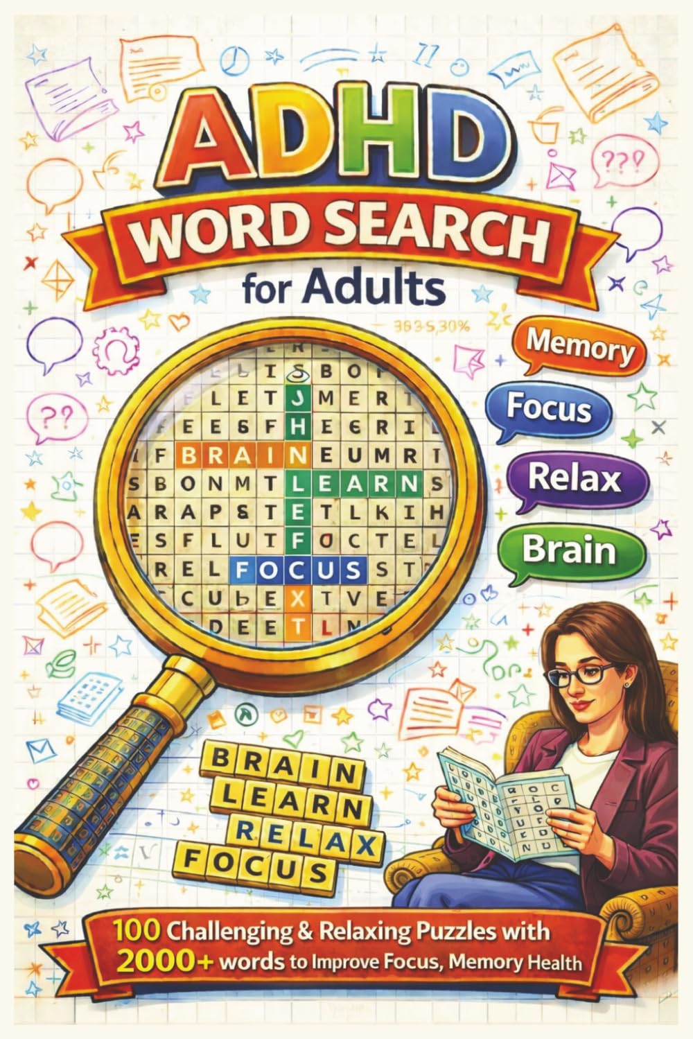 ADHD Word Search Activity Book for Adults: Focus & Brain Training Puzzle Book: 100 Challenging Puzzles with 2000+ Words | Improve Focus, Memory & Reduce Stress | Screen-Free Brain Games for Adults
