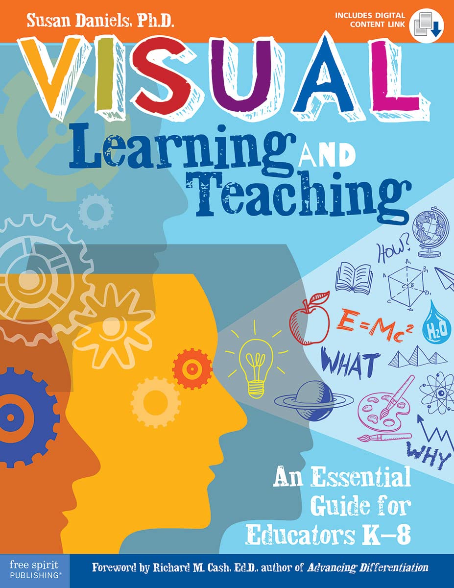 Visual Learning and Teaching : An Essential Guide for Educators K-8