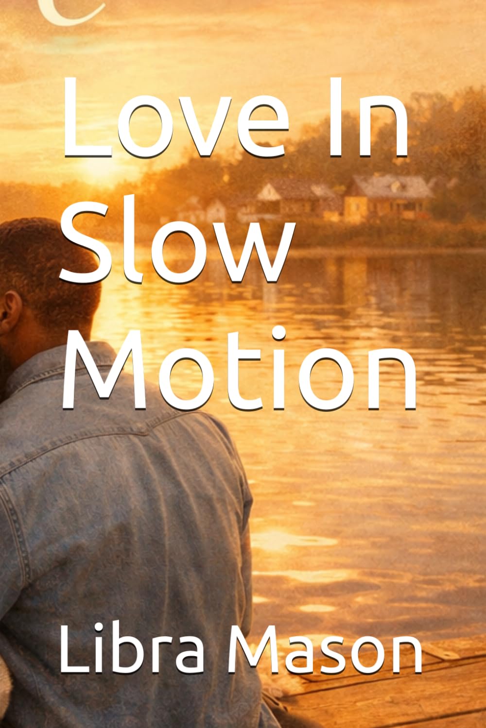 Love In Slow Motion