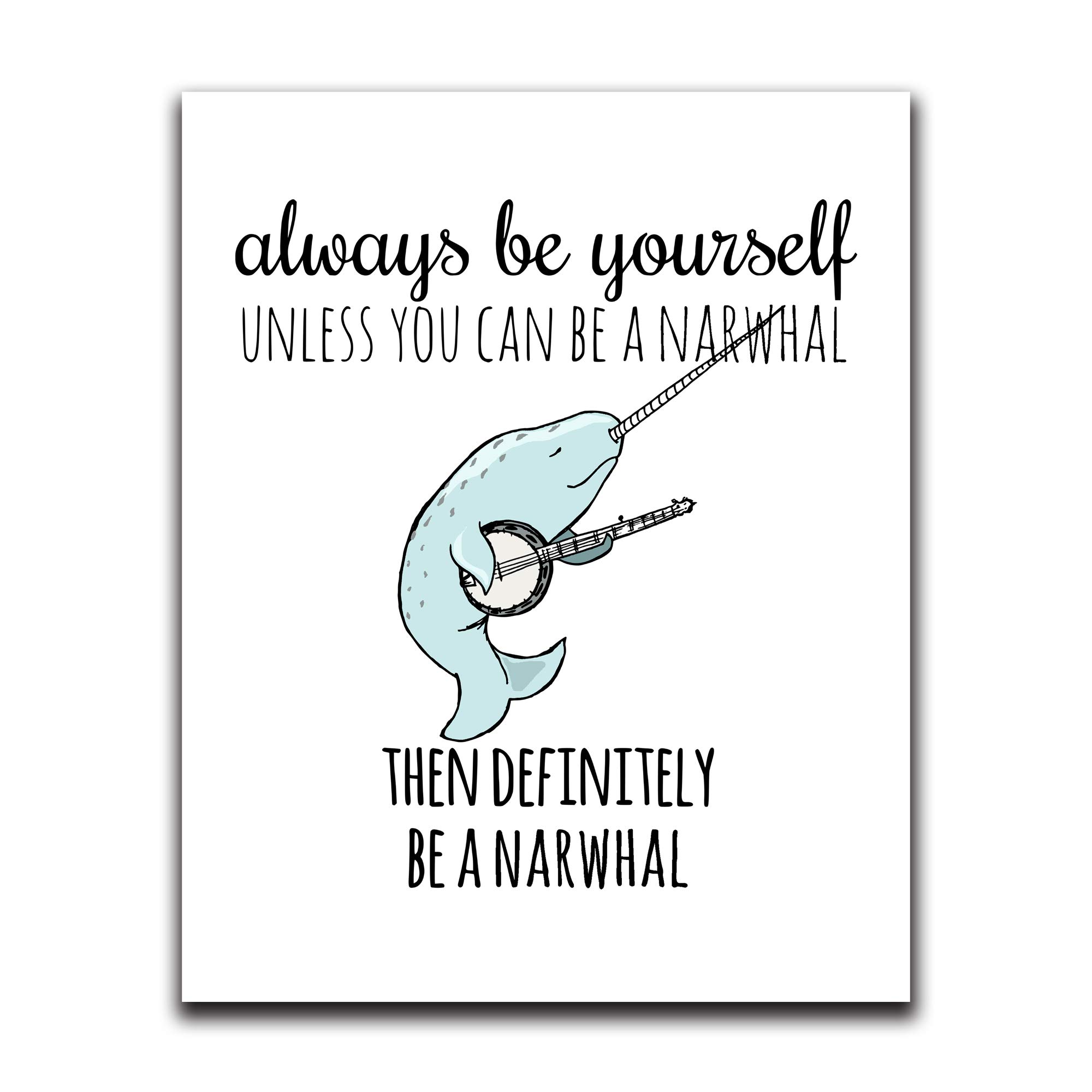 Moonlight MakersFunny Wall Decor With Sayings, Always Be Yourself Unless You Can Be A Narwhal, Funny Wall Art, Room Decor for Bedroom, Kitchen, Office, Living Room, Apartment, and Dorm Room (8"x10")