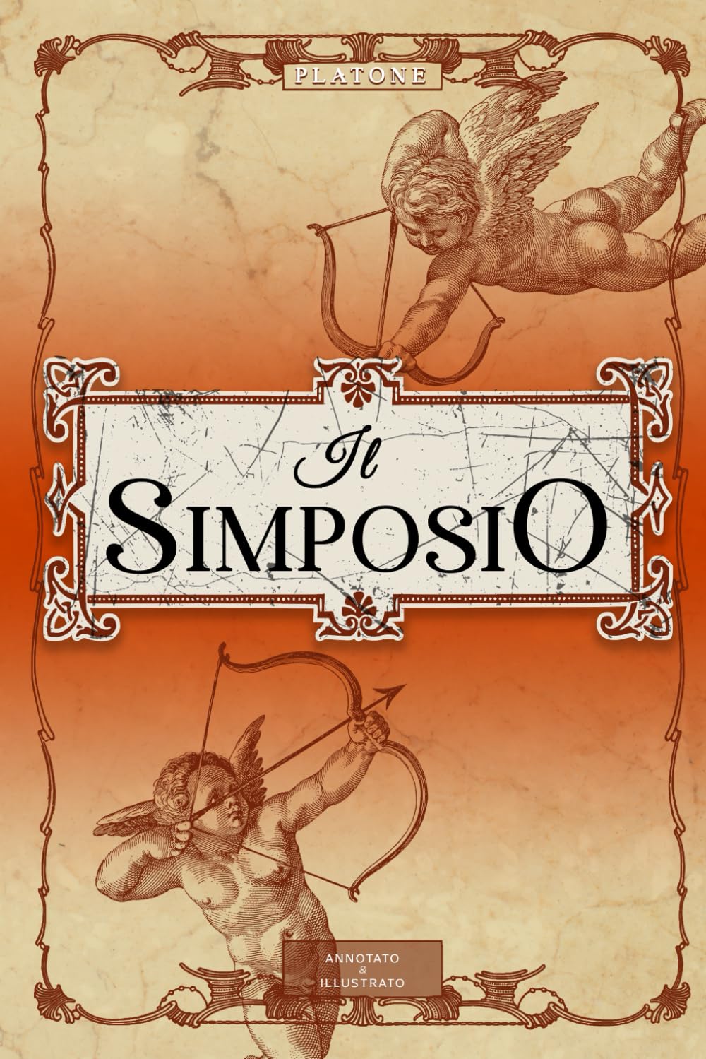 Il Simposio Platone: (Edizione Originale) - Annotato e Illustrato