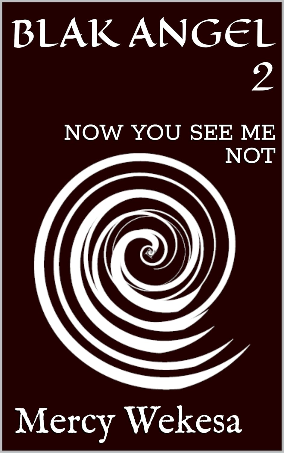 BLAK ANGEL 2: NOW YOU SEE ME NOT (SCAPE-GOATED)      Kindle Edition