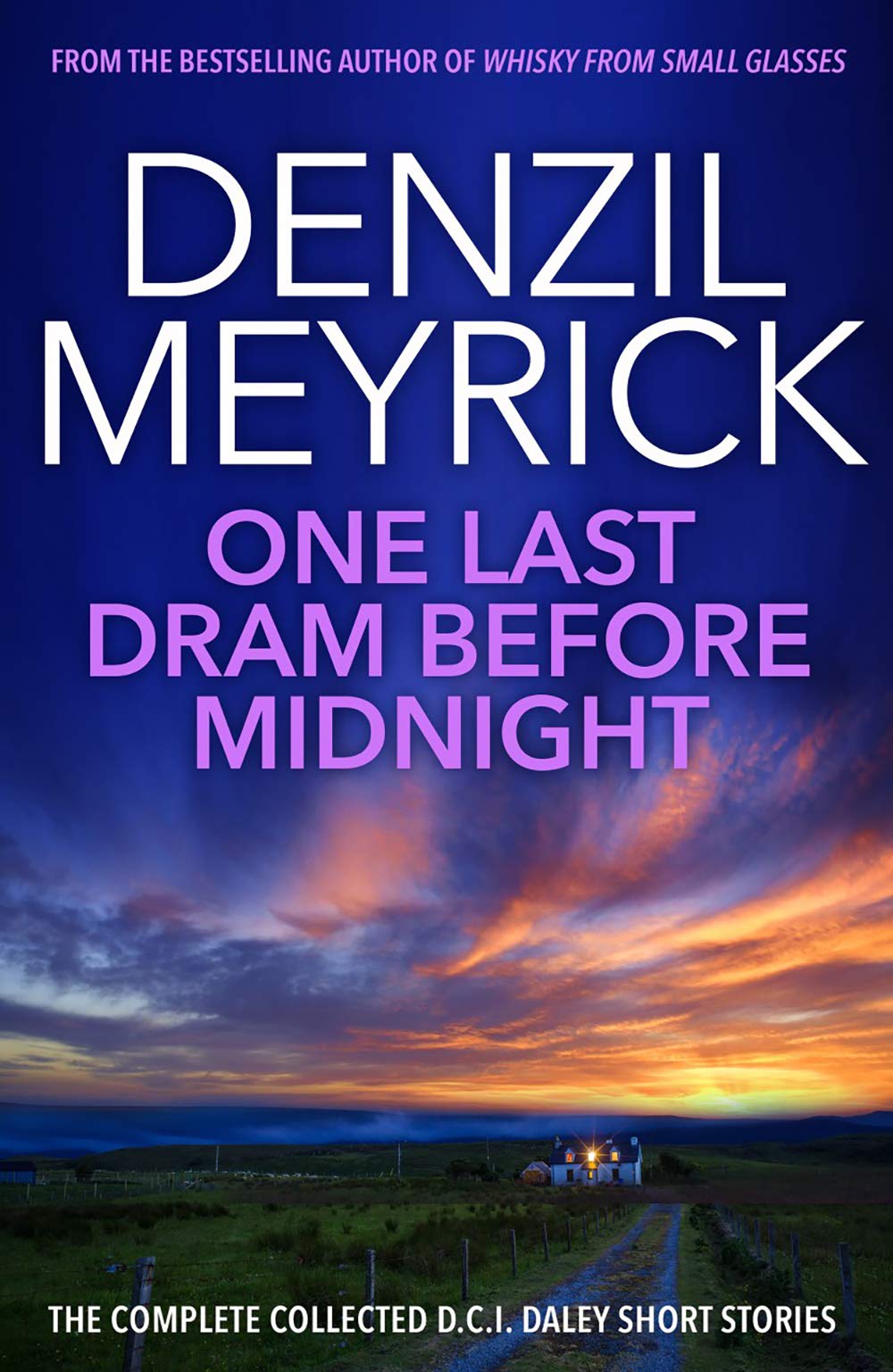 One Last Dram Before Midnight: The Complete Collected D.C.I. Daley Short Stories (The D.C.I. Daley Series)