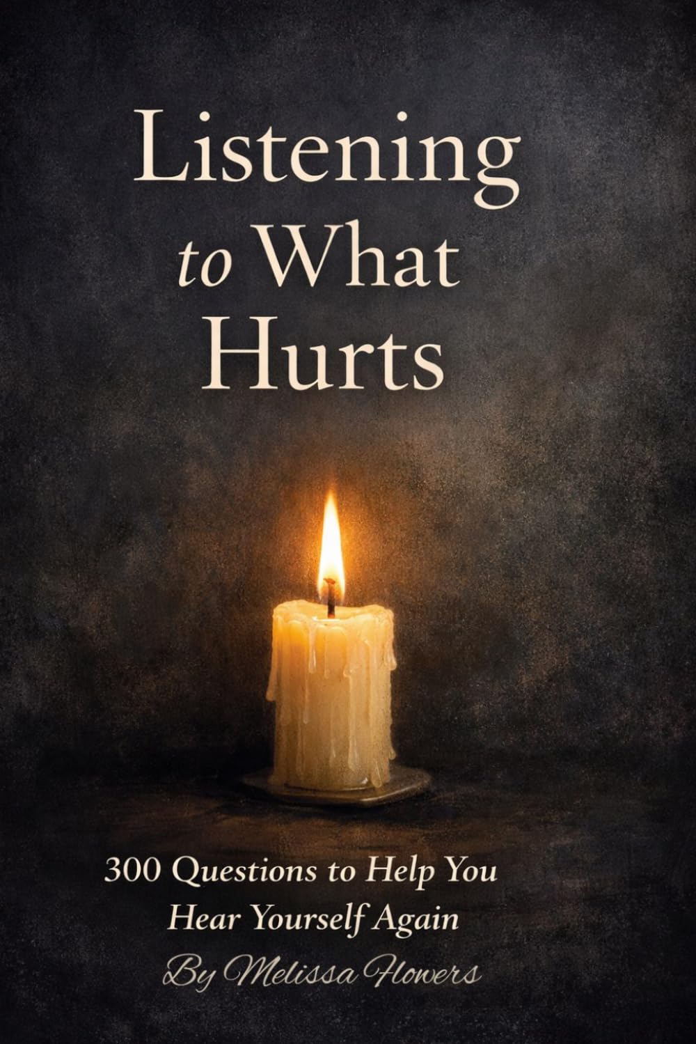 Listening To What Hurts