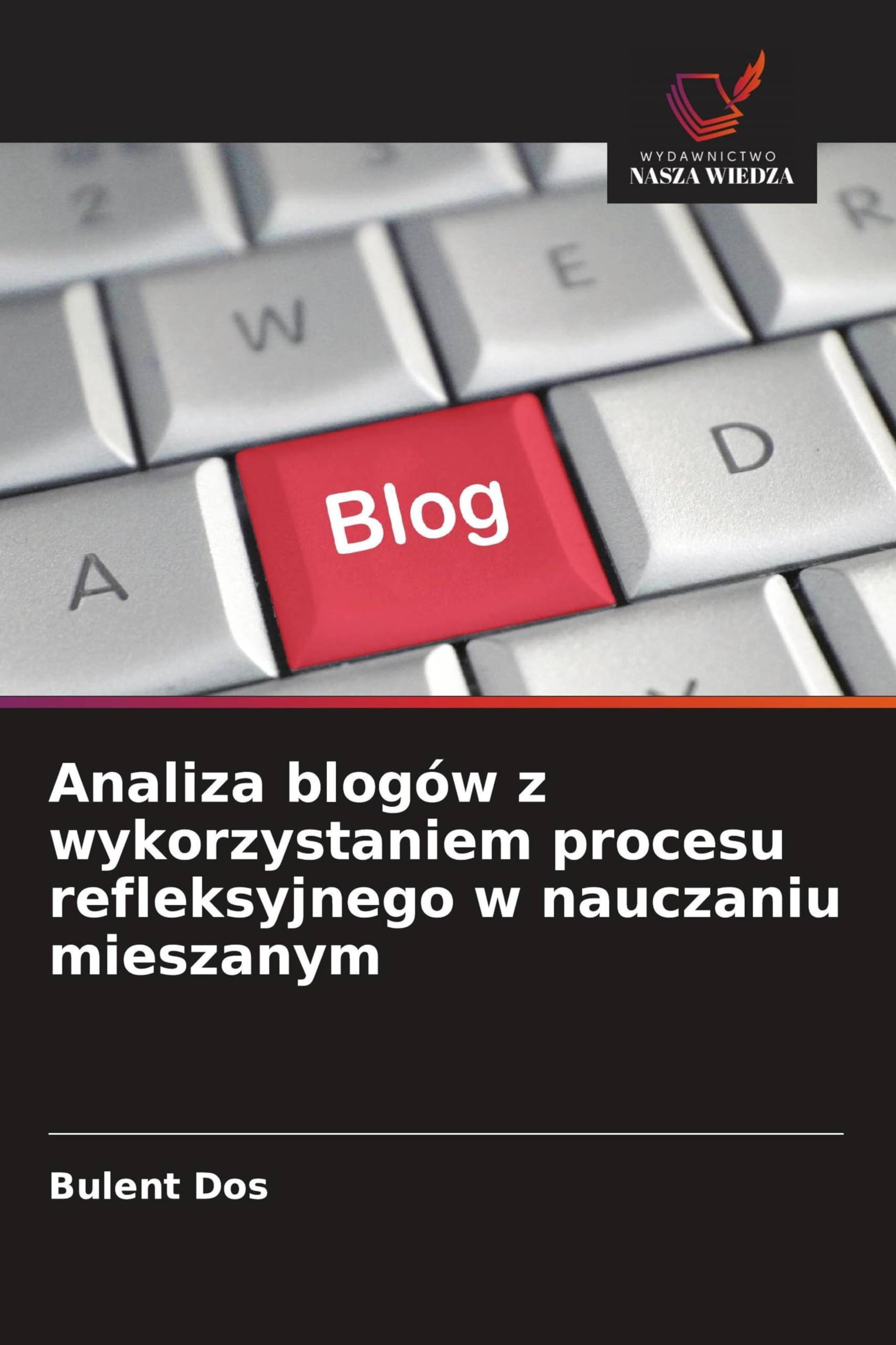 Analiza blogów z wykorzystaniem procesu refleksyjnego w nauczaniu mieszanym