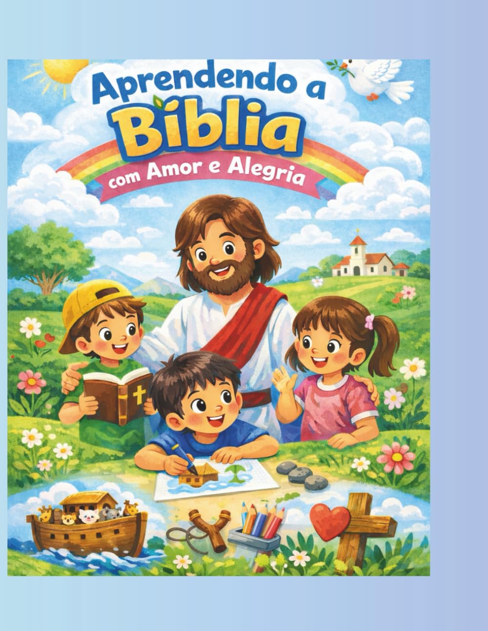 Aprendendo a Bíblia com amor e alegria: Livro Ensino Bíblico