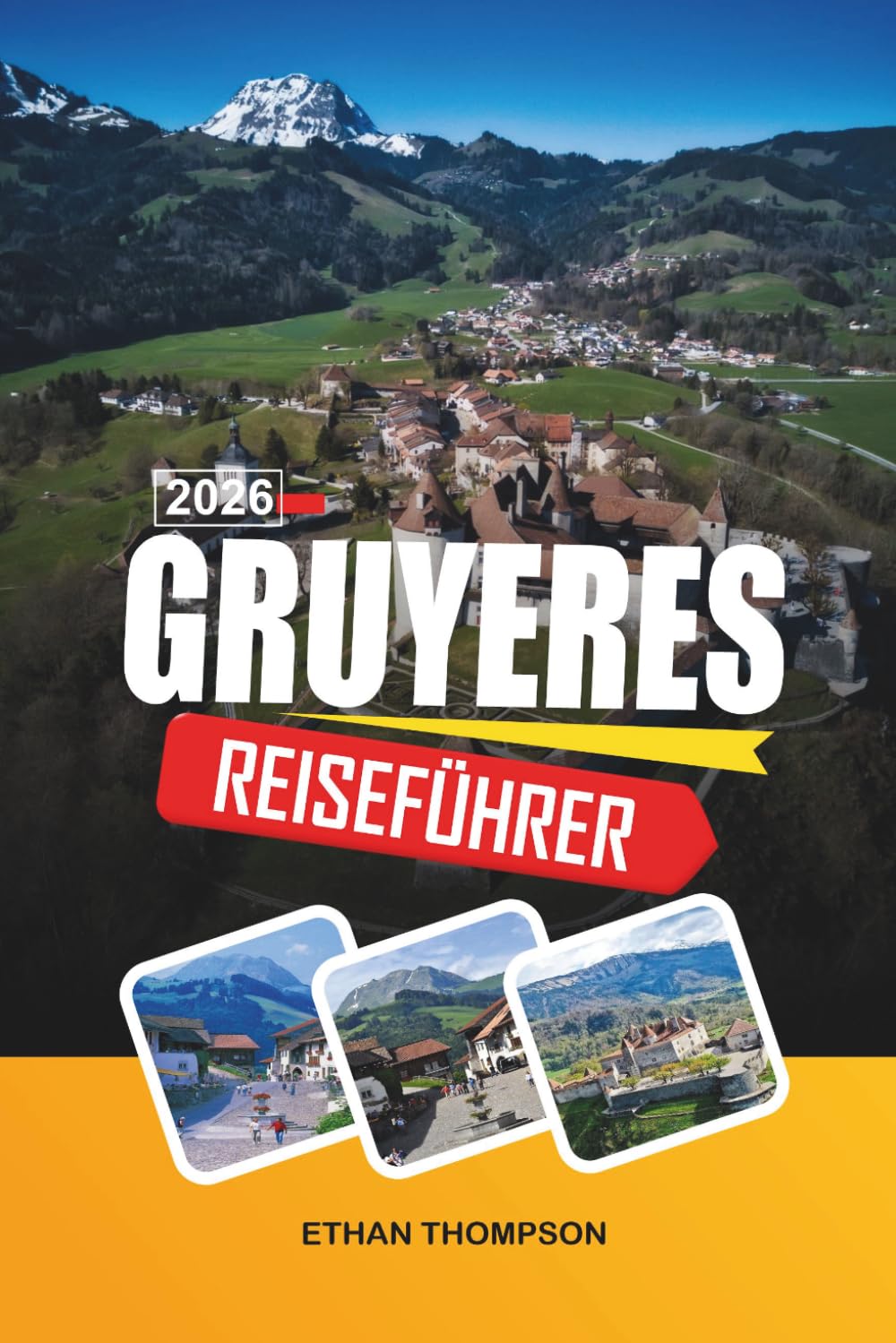 GRUYÈRES REISEFÜHRER 2026: Tunis, Karthago & Sidi Bou Said, Sahara-Wüstentouren, Hammamet-Strände und Kulturerbe
