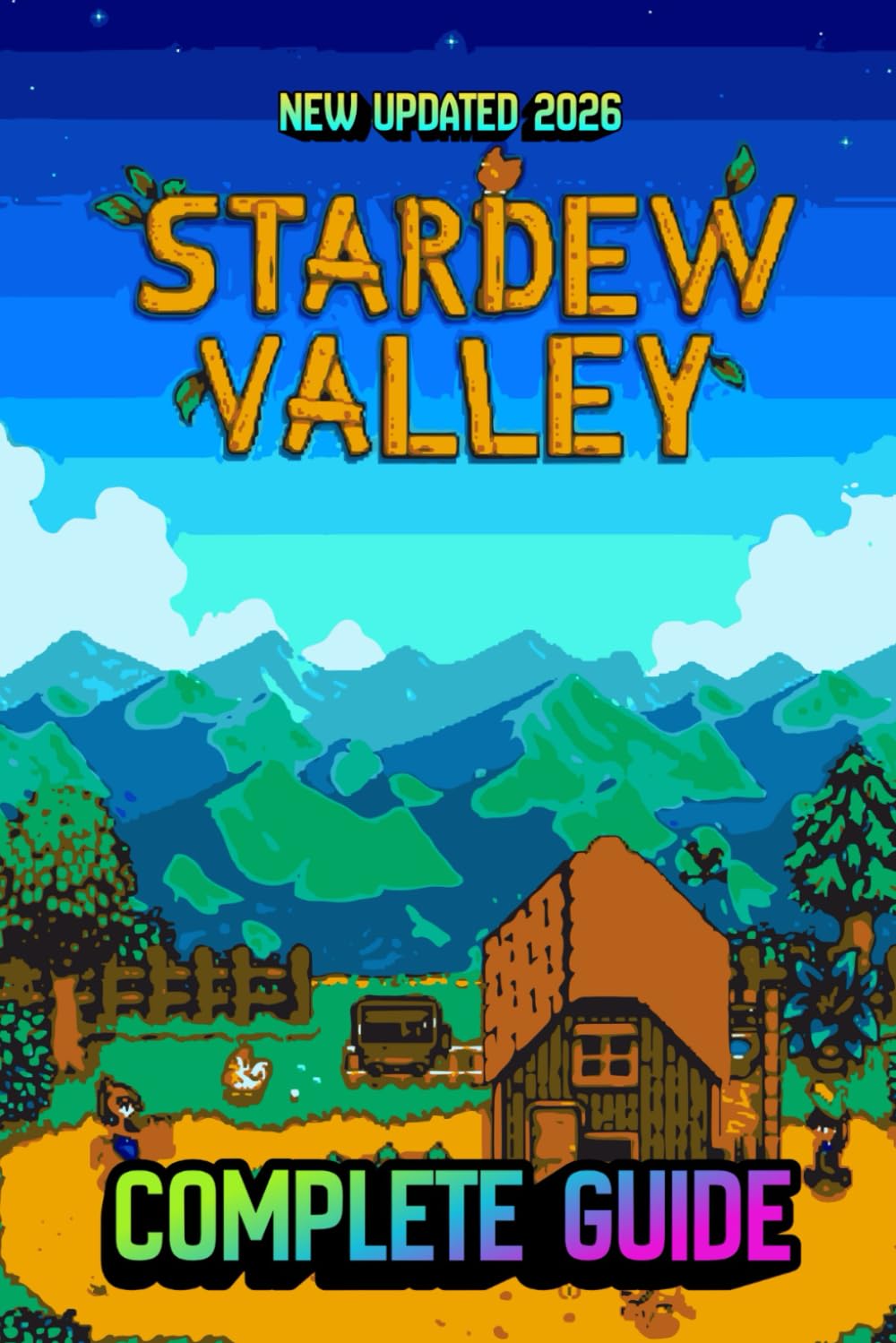 Stardew Valley: The Complete Official Guide & Walkthrough (New Updated 2026)      Paperback – January 19, 2026