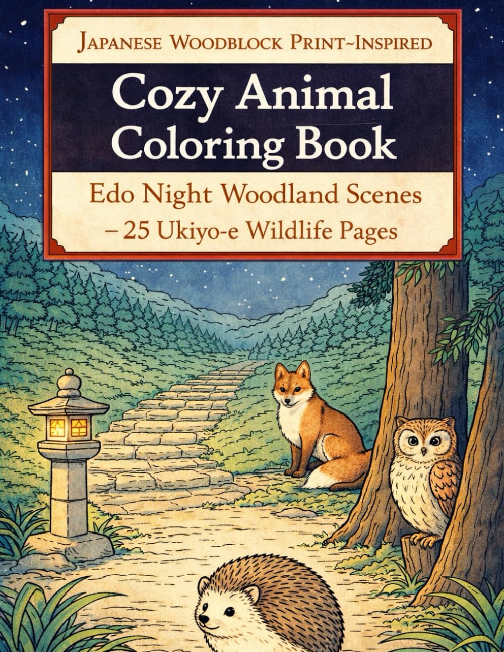 Japanese Woodblock Print–Inspired Cozy Animal Coloring Book: Edo Night Woodland Scenes — 25 Ukiyo-e Wildlife Pages