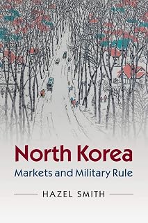 North Korea: Markets and Military Rule