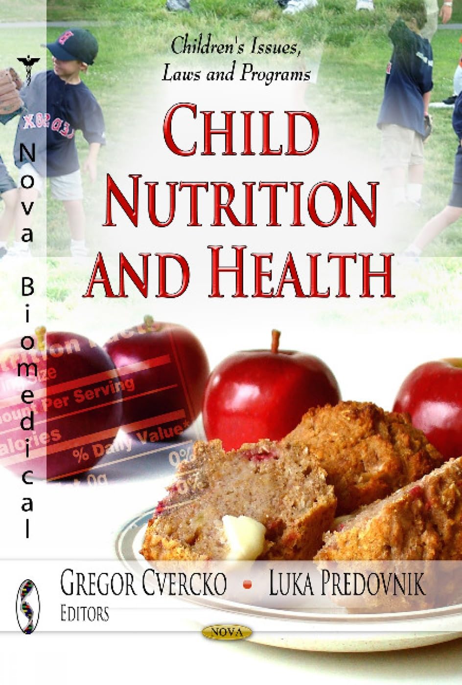 Child Nutrition & Health (Children's Issues, Laws and Programs: Nutrition and Diet Research Progress)