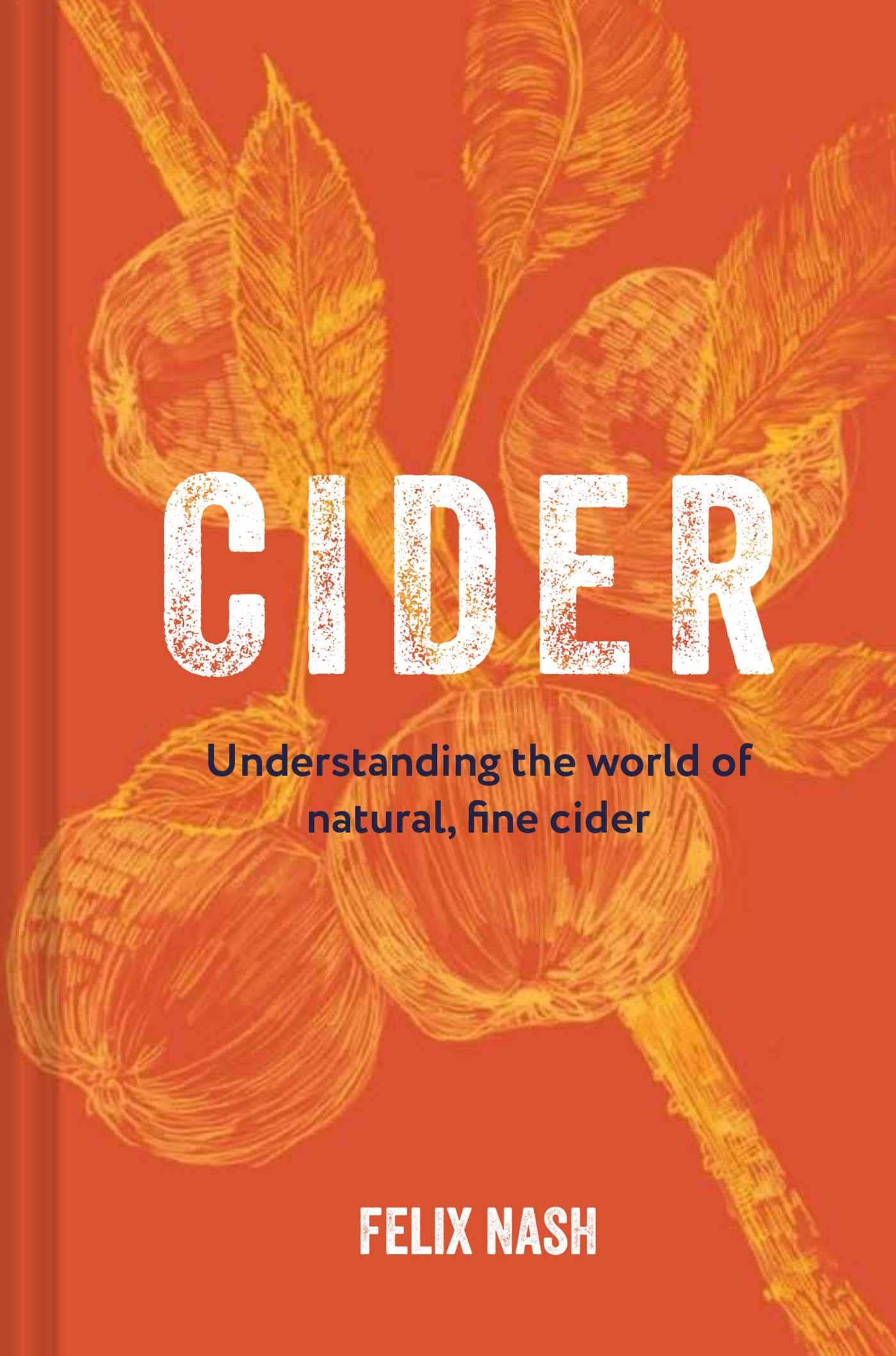 Cider: Understanding the world of natural, fine cider
