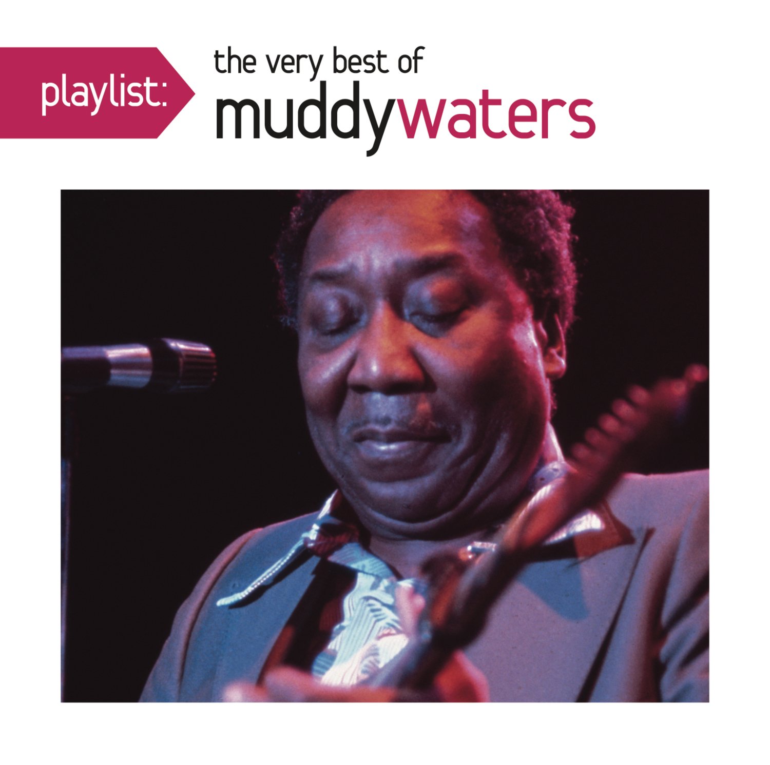 Waters, Muddy Playlist The Very Best Of Muddy Wat Ers Music