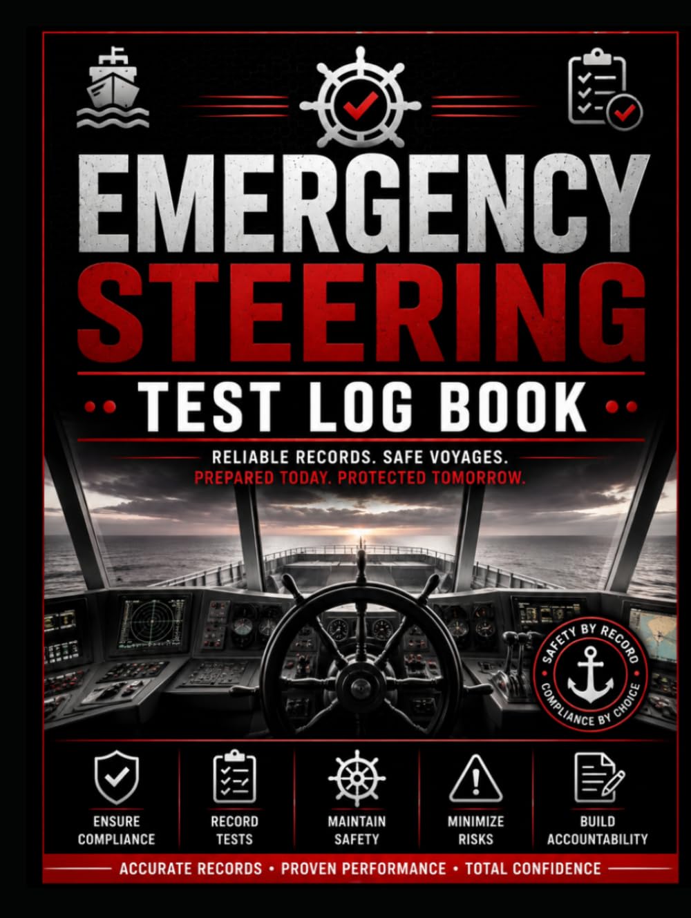 Emergency Steering Test Log Book: Marine Emergency Steering System Test Record for Ships, Vessels, Steering Gear Checks, Alarms, Test Results and Crew Sign-Off