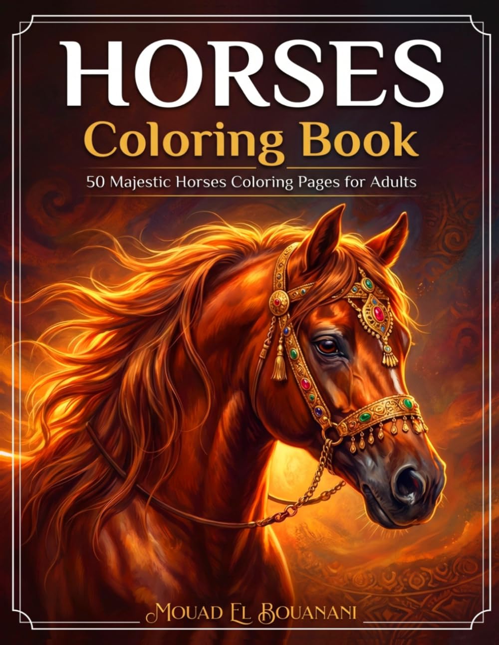 Horses Coloring Book for Adults: 50 Majestic Horses Coloring Pages for Stress Relief and Relaxation (Wildlife Coloring Collection)