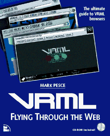 Vrml: Flying Through the Web: 9781562055219: Computer Science Books ...
