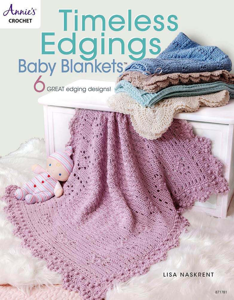 Timeless Edgings Baby Blankets: 6 great edging designs!
