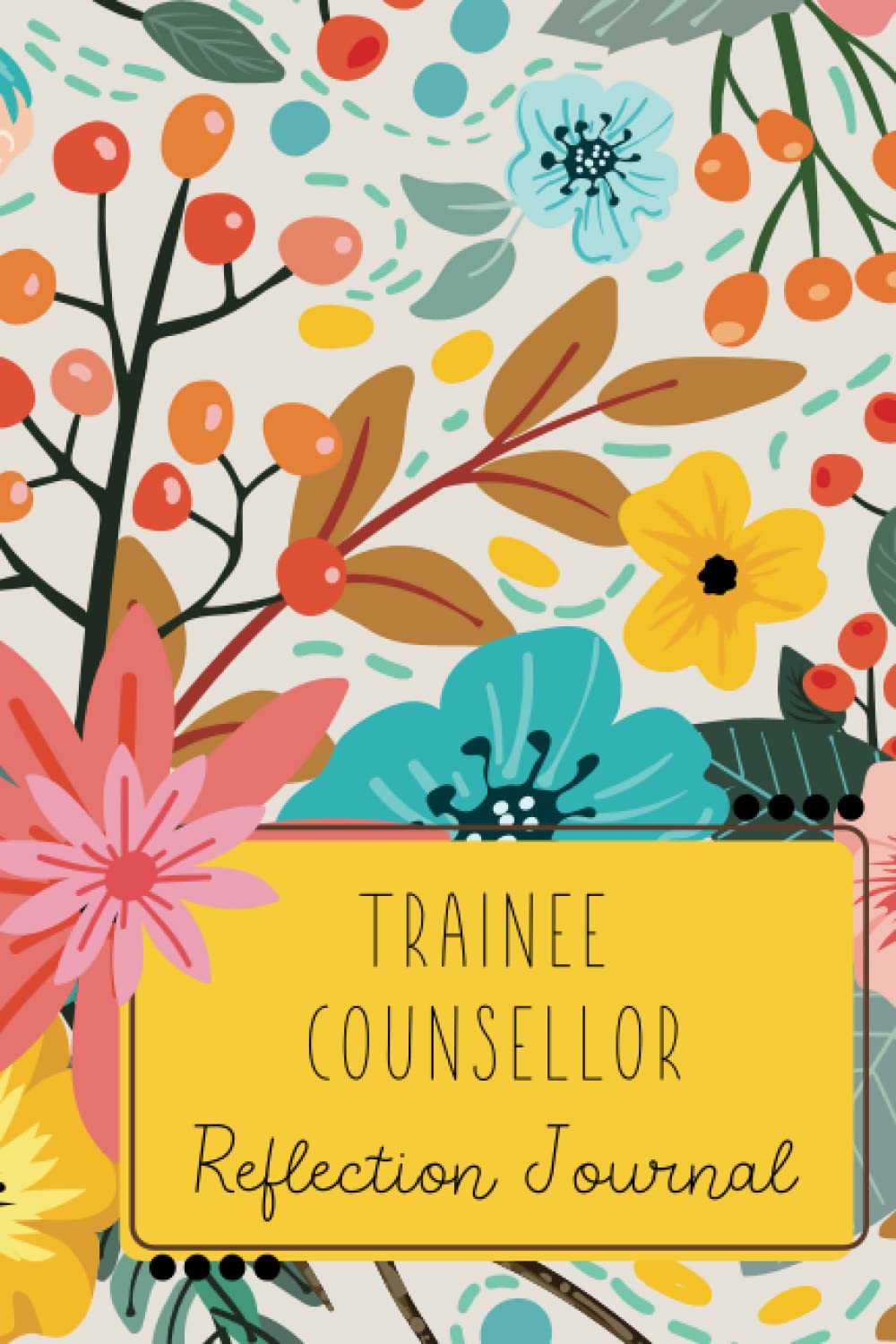 Trainee Counsellor Reflection Journal: Student Counsellor Reflection Logbook, Blank Lined Notebook, Self-Reflection Journal