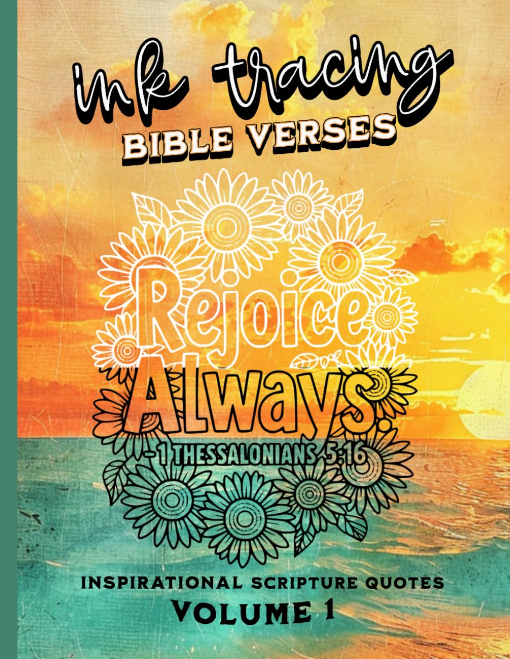 Ink Tracing Bible Verses: Inspirational Scripture Quotes: Volume ! (The Follow & Trace Library)
