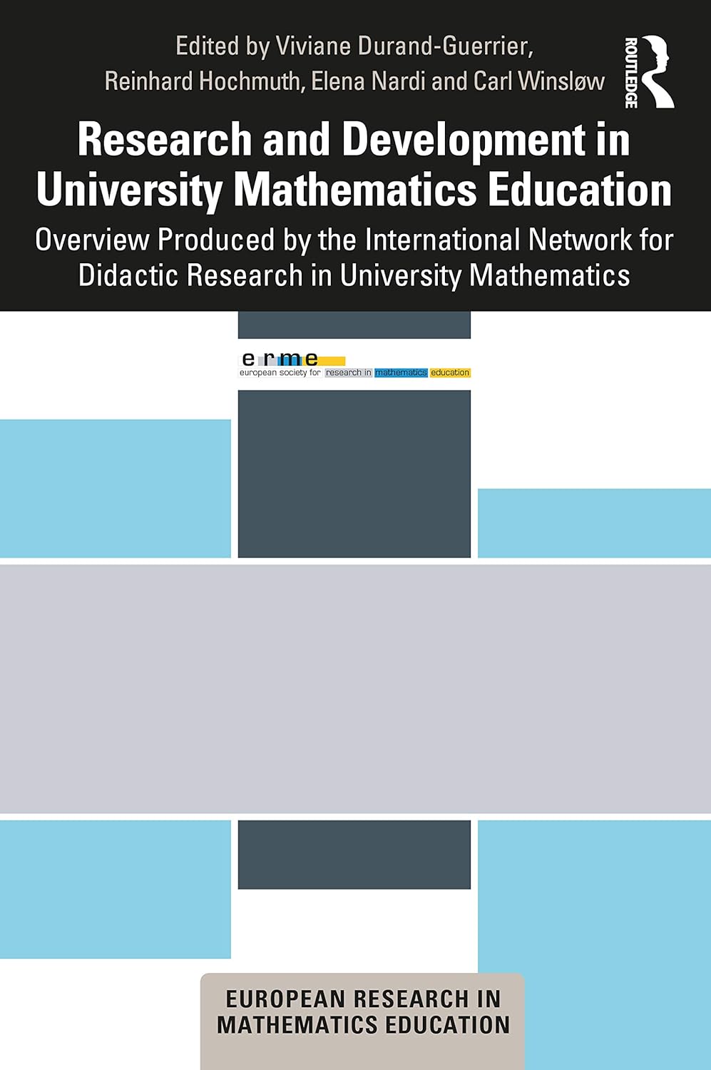 Research and Development in University Mathematics Education (European Research in Mathematics Education)