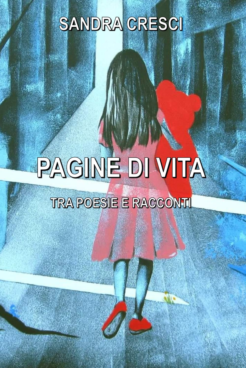 PAGINE DI VITA: TRA POESIE E RACCONTI