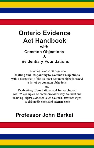 Ontario Evidence Act Handbook with Common Objections &amp; Evidentiary Foundations