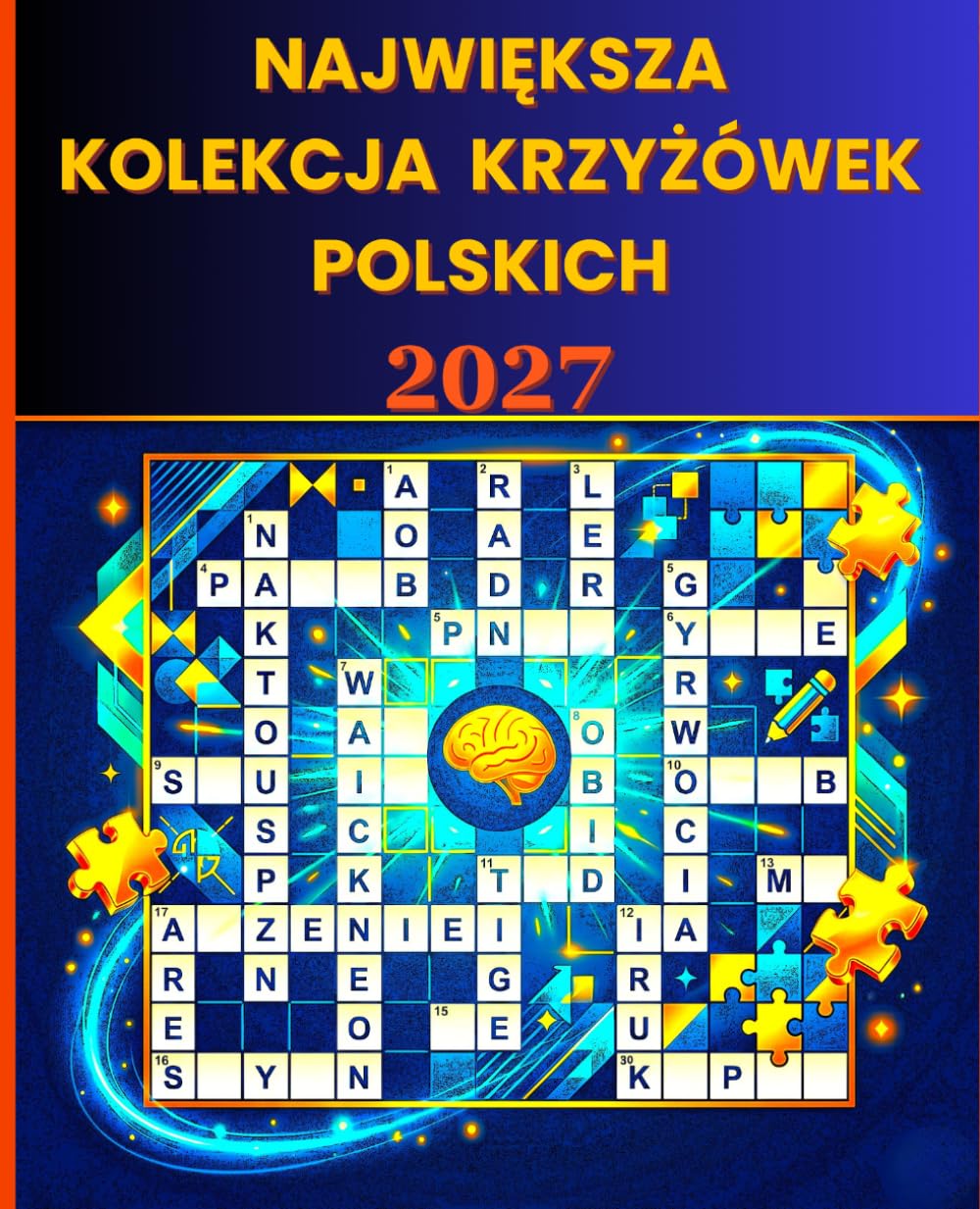Największa Kolekcja Krzyżówek Polskich 2027: Rozrywka i Nauka dla Każdego
