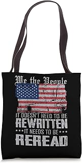 US Flag - Constitution of the USA Needs To Be Reread - 1776 Tote Bag